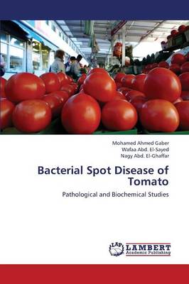 Bacterial Spot Disease of Tomato (Paperback)