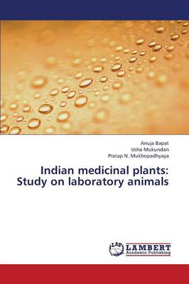 Indian Medicinal Plants: Study on Laboratory Animals (Paperback)