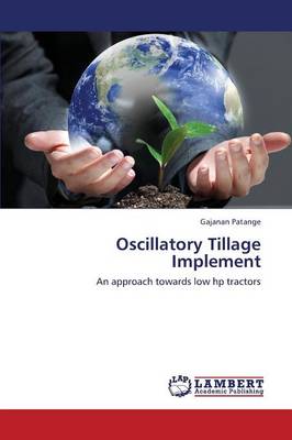 Oscillatory Tillage Implement (Paperback)