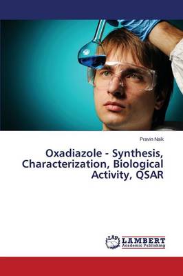 Oxadiazole - Synthesis, Characterization, Biological Activity, Qsar (Paperback)