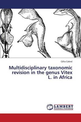 Multidisciplinary Taxonomic Revision in the Genus Vitex L. in Africa (Paperback)