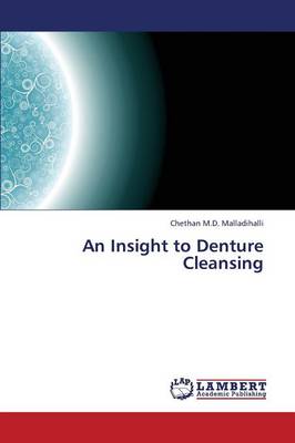 An Insight to Denture Cleansing (Paperback)