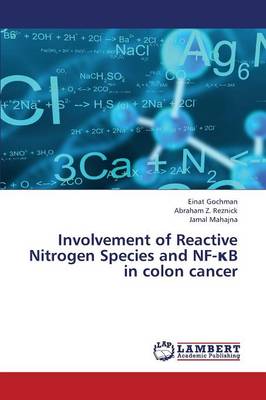 Involvement of Reactive Nitrogen Species and Nf- B in Colon Cancer (Paperback)
