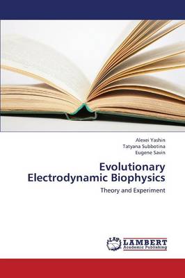 Evolutionary Electrodynamic Biophysics (Paperback)