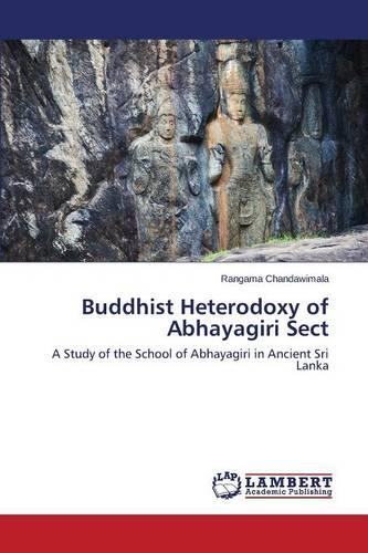 Buddhist Heterodoxy of Abhayagiri Sect (Paperback)