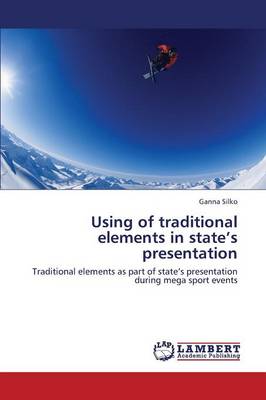 Using of Traditional Elements in State's Presentation (Paperback)
