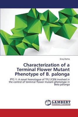 Characterization of a Terminal Flower Mutant Phenotype of B. Palonga (Paperback)