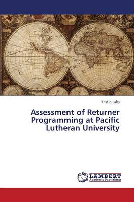 Assessment of Returner Programming at Pacific Lutheran University (Paperback)