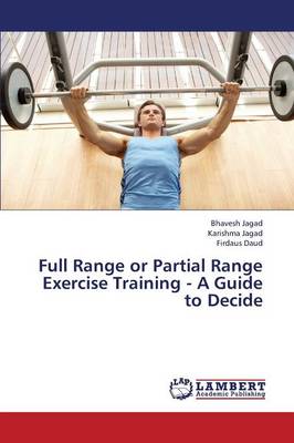Full Range or Partial Range Exercise Training - A Guide to Decide (Paperback)