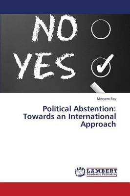 Political Abstention: Towards an International Approach (Paperback)