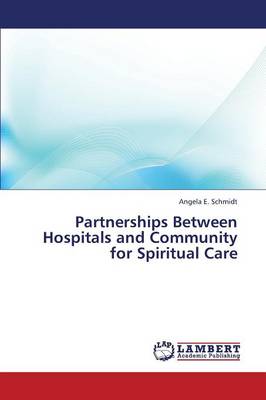 Partnerships Between Hospitals and Community for Spiritual Care (Paperback)