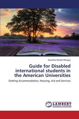 Guide for Disabled International Students in the American Universities (Paperback)