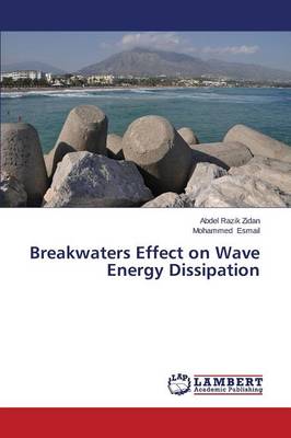 Breakwaters Effect on Wave Energy Dissipation (Paperback)