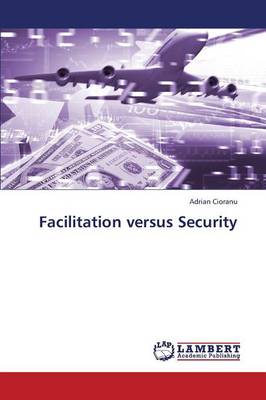 Facilitation Versus Security (Paperback)