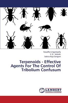 Terpenoids - Effective Agents for the Control of Tribolium Confusum (Paperback)
