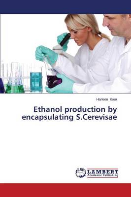 Ethanol Production by Encapsulating S.Cerevisae (Paperback)