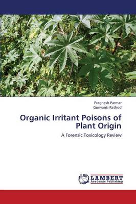 Organic Irritant Poisons of Plant Origin (Paperback)