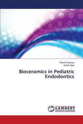 Bioceramics in Pediatric Endodontics (Paperback)