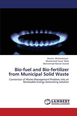 Bio-Fuel and Bio-Fertilizer from Municipal Solid Waste (Paperback)