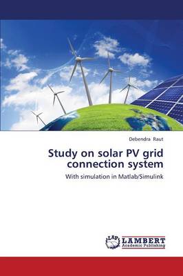 Study on Solar Pv Grid Connection System (Paperback)