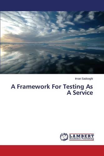 A Framework for Testing as a Service (Paperback)