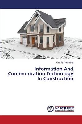 Information and Communication Technology in Construction (Paperback)