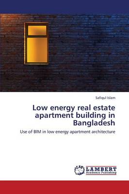 Low Energy Real Estate Apartment Building in Bangladesh (Paperback)