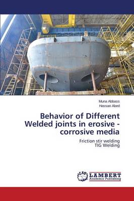 Behavior of Different Welded Joints in Erosive - Corrosive Media (Paperback)