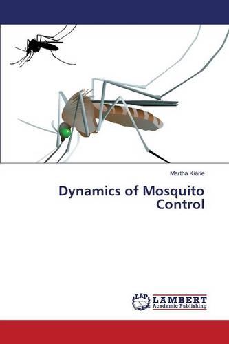 Dynamics of Mosquito Control (Paperback)