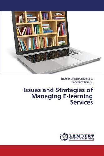 Issues and Strategies of Managing E-Learning Services (Paperback)