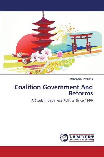 Coalition Government and Reforms (Paperback)