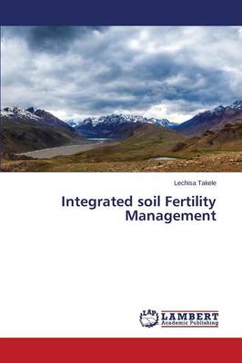Integrated Soil Fertility Management (Paperback)