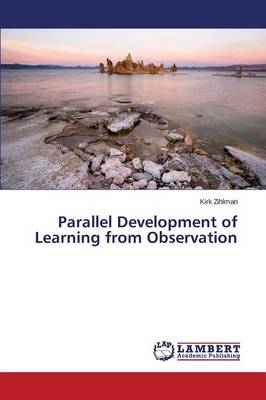 Parallel Development of Learning from Observation (Paperback)