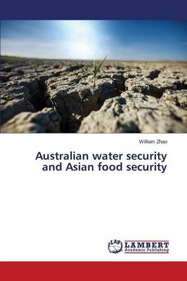 Australian Water Security and Asian Food Security (Paperback)