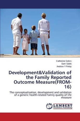 Development&validation of the Family Reported Outcome Measure(from-16) (Paperback)
