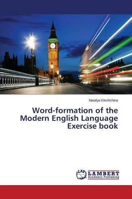 Word-Formation of the Modern English Language Exercise Book (Paperback)
