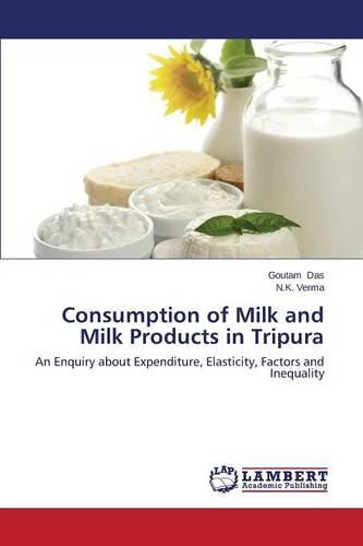 Consumption of Milk and Milk Products in Tripura (Paperback)