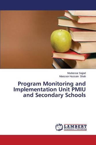 Program Monitoring and Implementation Unit Pmiu and Secondary Schools (Paperback)