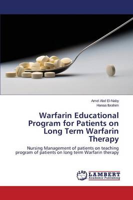 Warfarin Educational Program for Patients on Long Term Warfarin Therapy (Paperback)