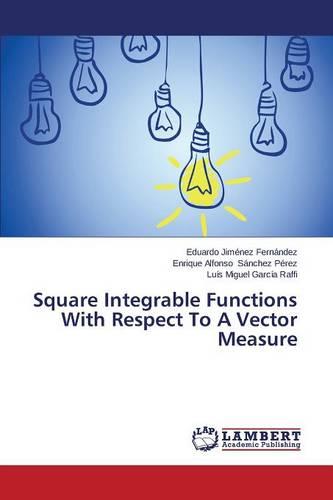 Square Integrable Functions with Respect to a Vector Measure (Paperback)