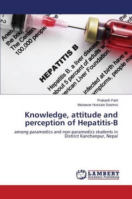 Knowledge, Attitude and Perception of Hepatitis-B (Paperback)