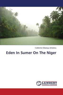 Eden in Sumer on the Niger (Paperback)