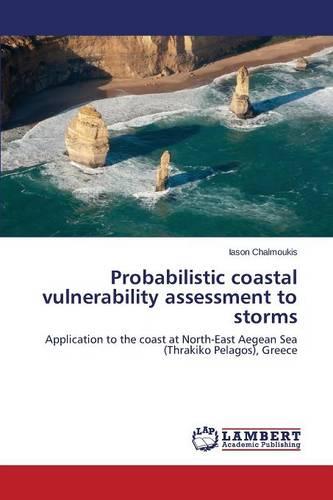 Probabilistic Coastal Vulnerability Assessment to Storms (Paperback)