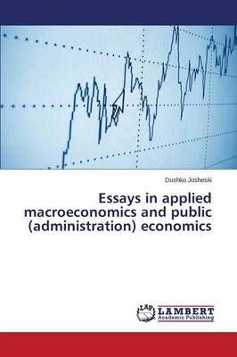 Essays in Applied Macroeconomics and Public (Administration) Economics (Paperback)