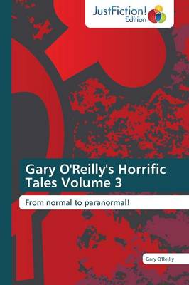 Gary O'Reilly's Horrific Tales Volume 3 (Paperback)