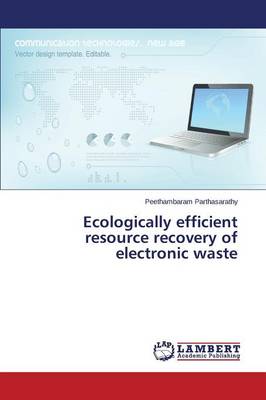 Ecologically Efficient Resource Recovery of Electronic Waste (Paperback)