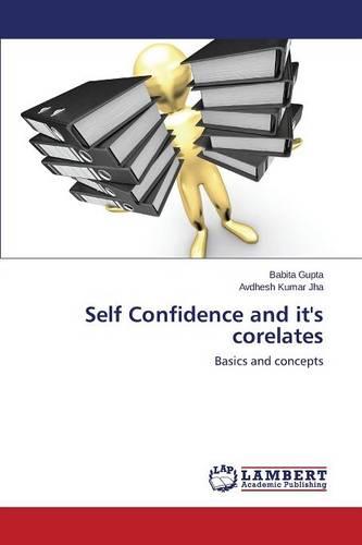 Self Confidence and It's Corelates (Paperback)