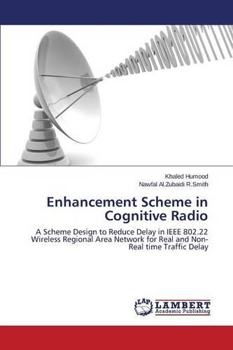 Enhancement Scheme in Cognitive Radio (Paperback)