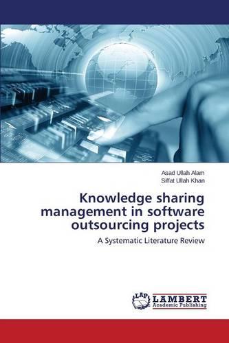 Knowledge Sharing Management in Software Outsourcing Projects (Paperback)