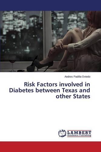 Risk Factors Involved in Diabetes Between Texas and Other States (Paperback)
